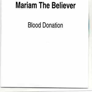 Mariam The Believer - Blood Donation Album