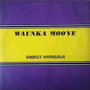 Smokey Haangala - Waunka Mooye Album