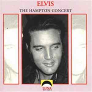Elvis Presley - The Hampton Concert Album