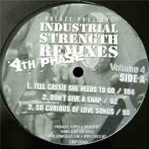 Dennis Blaze - Industrial Strength Remixes - 4th Phase Album