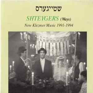 Various - Shteygers (Ways). New Klezmer Music 1991-1994 Album