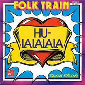 Folk Train - Queen Of Love / Hu-Lalalala Album