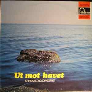 Kringkastingsorkestret - Ut Mot Havet Album