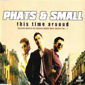 Phats & Small - This Time Around Album
