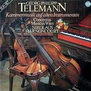 Georg Philipp Telemann, Concentus Musicus Wien, Nikolaus Harnoncourt - Kammermusik Auf Alten Instrumenten Album