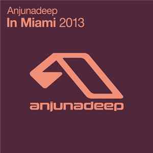 Various - Anjunadeep In Miami 2013 Album