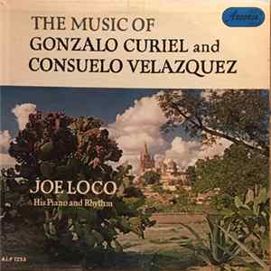 Joe Loco His Piano And Rhythm - The Music Of Gonzalo Curiel And Consuelo Velazquez Album