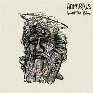 ADMIRALS - Amidst The Blue Album