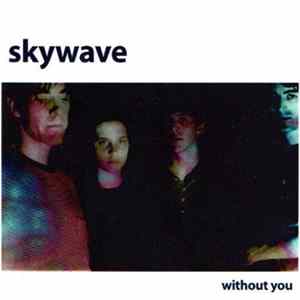 Skywave - Without You Album