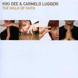 Kiki Dee & Carmelo Luggeri - The Walk Of Faith Album