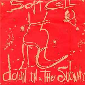 Soft Cell - Down In The Subway Album