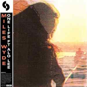 Miles Wyde Ft. Alo Lee - One Life Album