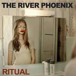 The River Phoenix - Ritual Album