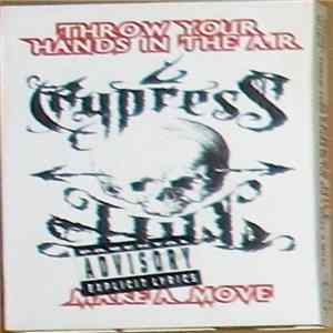 Cypress Hill - Throw Your Hands In The Air / Make A Move Album