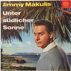 Jimmy Makulis - Unter Südlicher Sonne Album