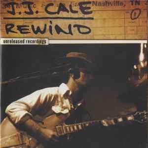 J.J. Cale - Rewind (Unreleased Recordings) Album