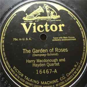 Harry Macdonough And Hayden Quartet / John Barnes Wells - The Garden Of Roses / My Garden That Blooms For You Album