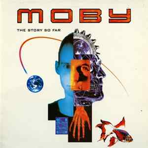 Moby - The Story So Far Album