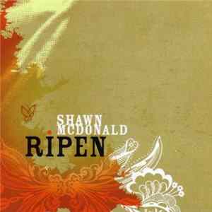 Shawn McDonald - Ripen Album
