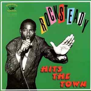 Various - Rocksteady Hits The Town Album