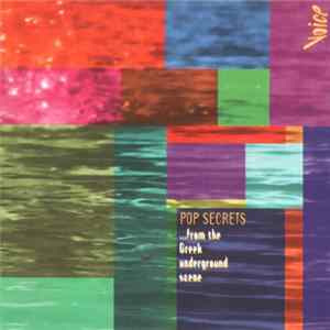 Various - Pop Secrets ...From The Greek Underground Scene Album