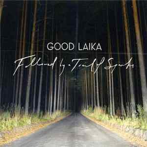 Good Laika - Followed By A Trail Of Sparks Album