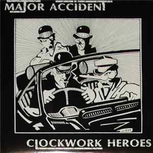 Major Accident - Clockwork Heroes Album