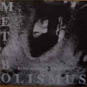 Metabolismus - Dying Donkeys On High Hills... Album