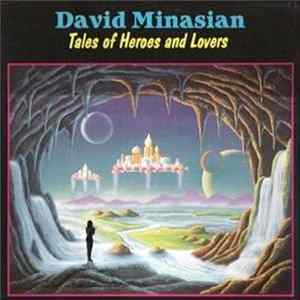 David Minasian - Tales Of Heroes And Lovers Album