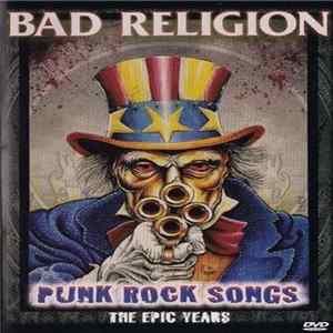 Bad Religion - Punk Rock Songs - The Epic Years Album