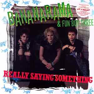 Bananarama & Fun Boy Three / Bananarama - Really Saying Something / Aie A Mwana Album