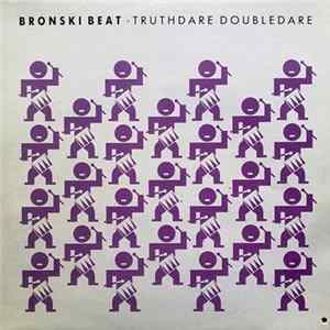 Bronski Beat - Truthdare Doubledare Album