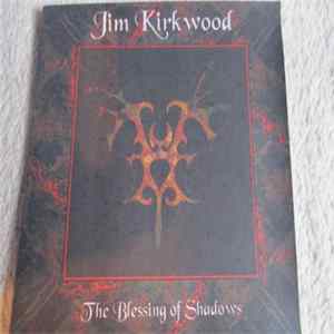Jim Kirkwood - The Blessing Of Shadows Album