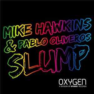 Mike Hawkins & Pablo Oliveros - Slump Album