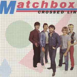 Matchbox - Crossed Line Album