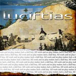 Luciftias - All work and no play makes Jack a dull boy Album