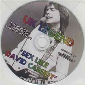 UK Legend - Sex Like David Cassidy Album