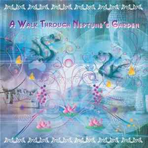 Various - A Walk Through Neptune's Garden Album