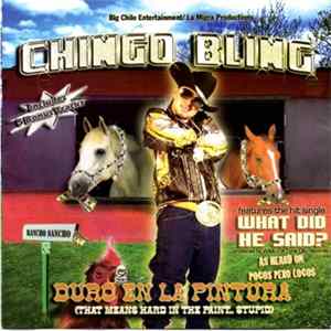 Chingo Bling - Duro En La Pintura (That Means Hard In The Paint.. Stupid) Album