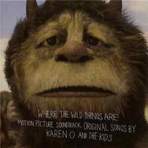 Karen O And The Kids - Where The Wild Things Are Motion Picture Soundtrack Album