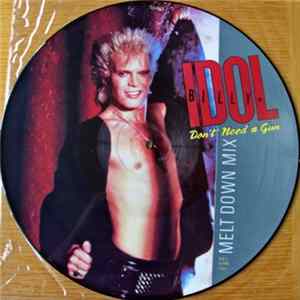 Billy Idol - Don't Need A Gun (Melt Down Mix) Album