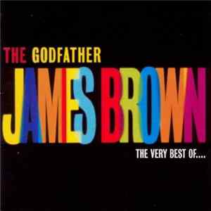 James Brown - The Godfather (The Very Best Of ...) Album