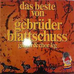 Gebrüder Blattschuss - Das Beste Von Gebrüder Blattschuss GmbH & Chor KG Album