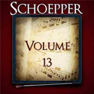 Albert F. Schoepper - Schoepper Volume 13 Album
