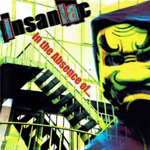 Insaniac - In The Absence Of... Album