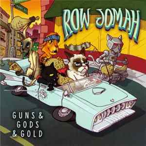 Row Jomah - Guns & Gods & Gold Album