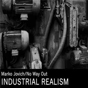 Marko Jovich, No Way Out - Industrial Realism Album