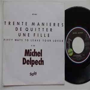 Michel Delpech - Trente Manières De Quitter Une Fille / Kodachrome Album