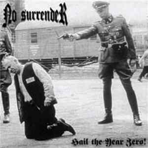 No Surrender - Hail The Year Zero! Album