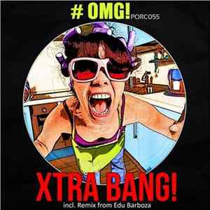 Xtra Bang! - Omg! Album